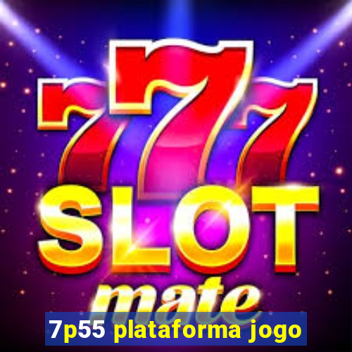 7p55 plataforma jogo